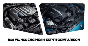 Difference between B58 Vs. N55 Engine